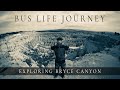 Bus Life Journey | Vlog #4 | Exploring Bryce Canyon