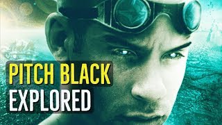 Pitch Black (2000) Explored