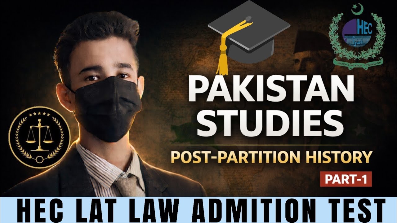 Pakistan Studies For LAT 2026 | Post-Partition History Part 1 | LAT Preparation | HEC LAT 