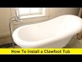 How To Install a Clawfoot Tub