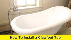 How To Install a Clawfoot Tub 