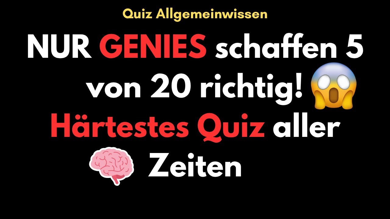 NUR GENIES schaffen 5 von 20 richtig! 🧠 | Härtestes Quiz aller Zeiten
