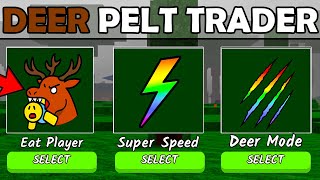 99 Nights But The PELT TRADER is DEER!