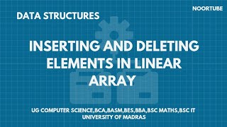 Inserting and deleting elements in a Linear array