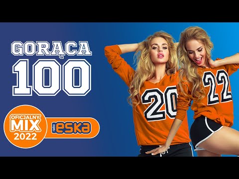 ESKA Hity na Czasie - Oficjalny Mix Gorąca 100 Radia ESKA