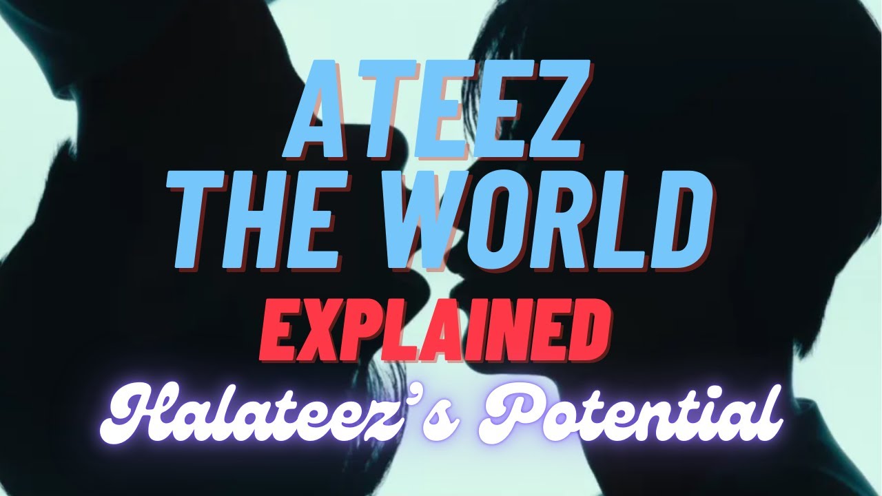 Ateez The WORLD Series Explained Paradigm and Halazia's Meaning