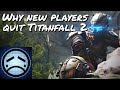 WHY NEW PLAYERS QUIT TITANFALL 2