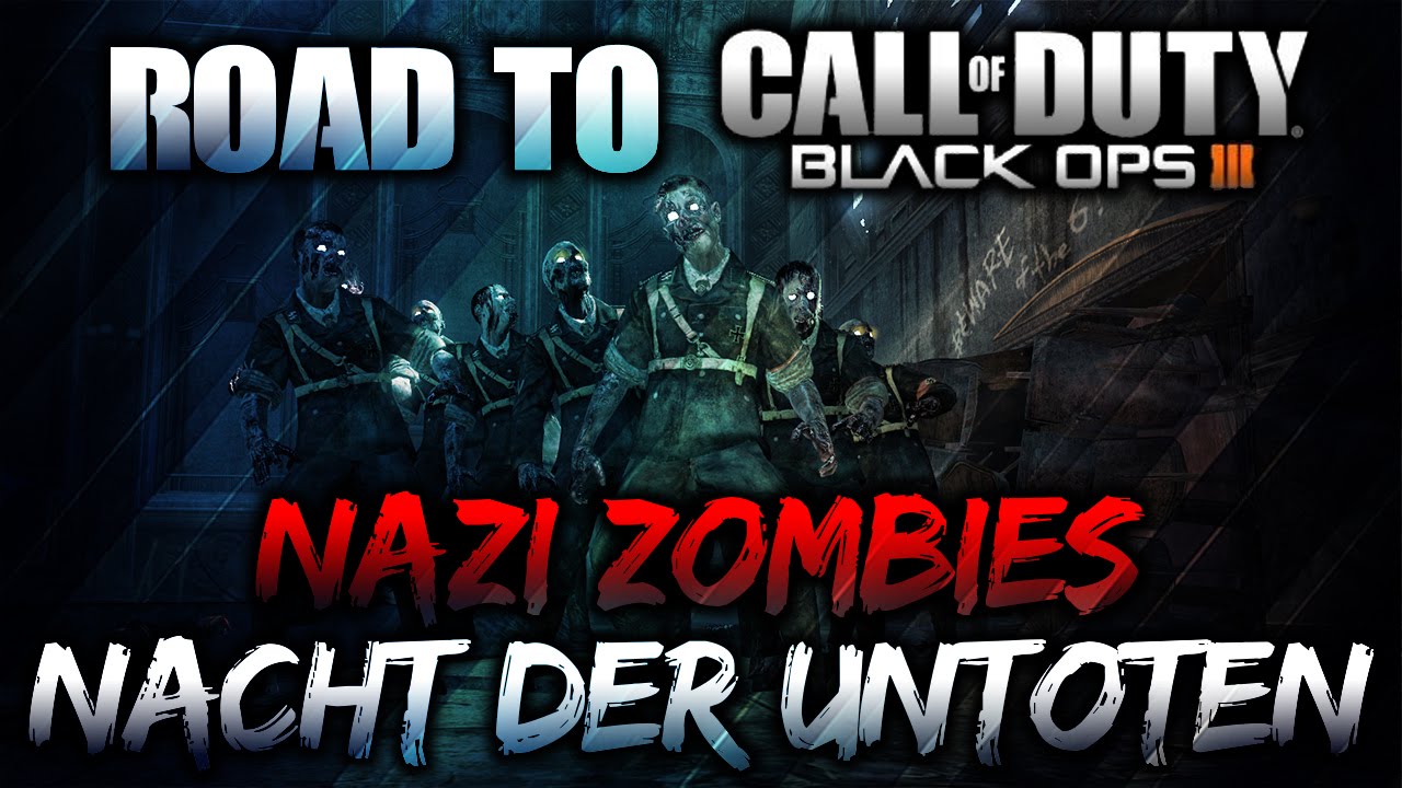 Road To Black Ops 3 Zombies Map 1 Nacht Der Untoten CoDWaW YouTube