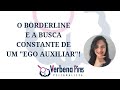 O Borderline e a busca constante de um "Ego Auxiliar"!
