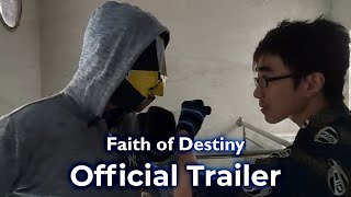 Faith of Destiny Director's Cut Official Trailer