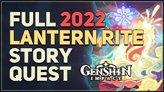 Full Story Quest 2022 Lantern Rite Genshin Impact (Fleeting Colors in Flight)