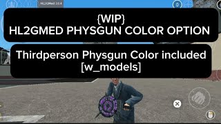 Physgun Color Option | HL2GMED