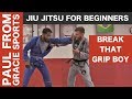 How To Break Grips BJJ - Gracie Jiu Jitsu For Beginners