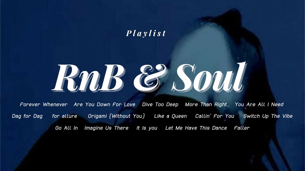 [Playlist] RnB & Soul 🎵 ~ TEASE ME BOY I'M A MYSTERY - YouTube