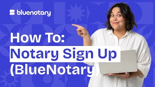 How to Sign up as a Notary | BlueNotary