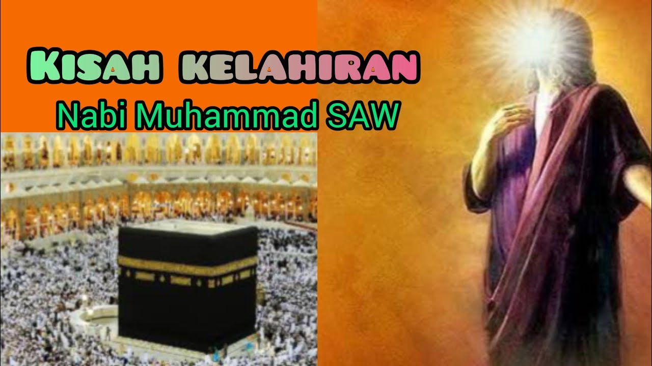 Kisah kelahiran Nabi Muhammad SAW, HINGGA PEMBANGUNAN KA'BAH # ...