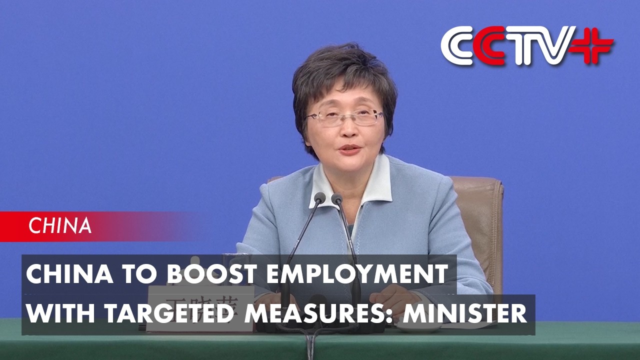 China to Boost Employment with Targeted Measures: Minister
