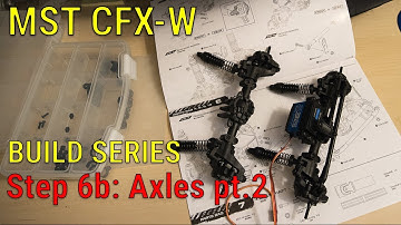 MST CFX-W 1/8 Off-Road Kit Build Series - Step 6 - Axles Part 2