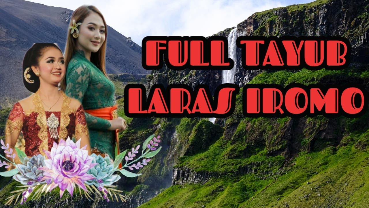 FULL TAYUB || LARAS IROMO || CAMPURSARI ||
