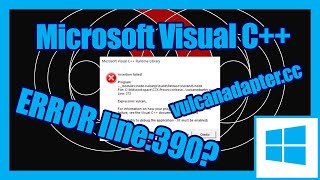 Error Vulcan_ Microsoft visual C++ Runtime Library Windows 10 2023 [SOLUCIONADO]