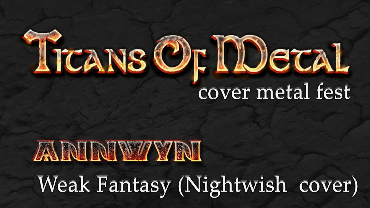 Annwyn – Weak Fantasy (Nightwish cover)
