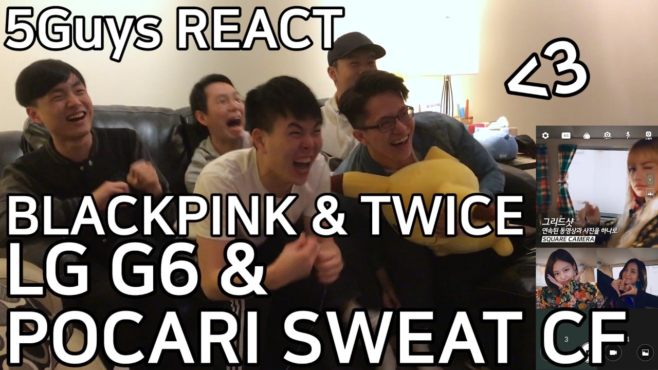 [THIRSTY FANBOYS] BLACKPINK & TWICE - LG G6 & POCARI SWEAT CF (5Guys REACT)