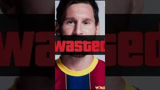 Take Messi Edit Wasted Edit