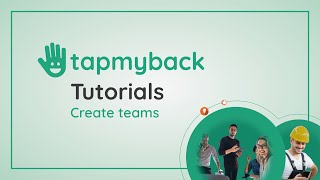 Tap My Back Tutorials - Create teams