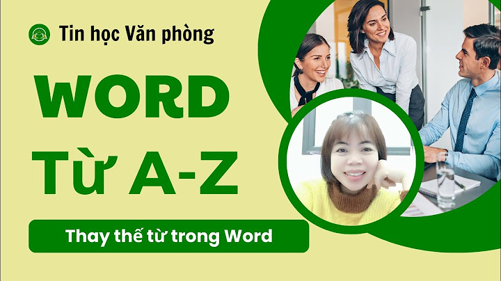 Cách thay thế từ trong văn bản word năm 2024