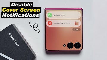 How To Disable Cover Screen Notifications On Samsung Galaxy Z Flip 7