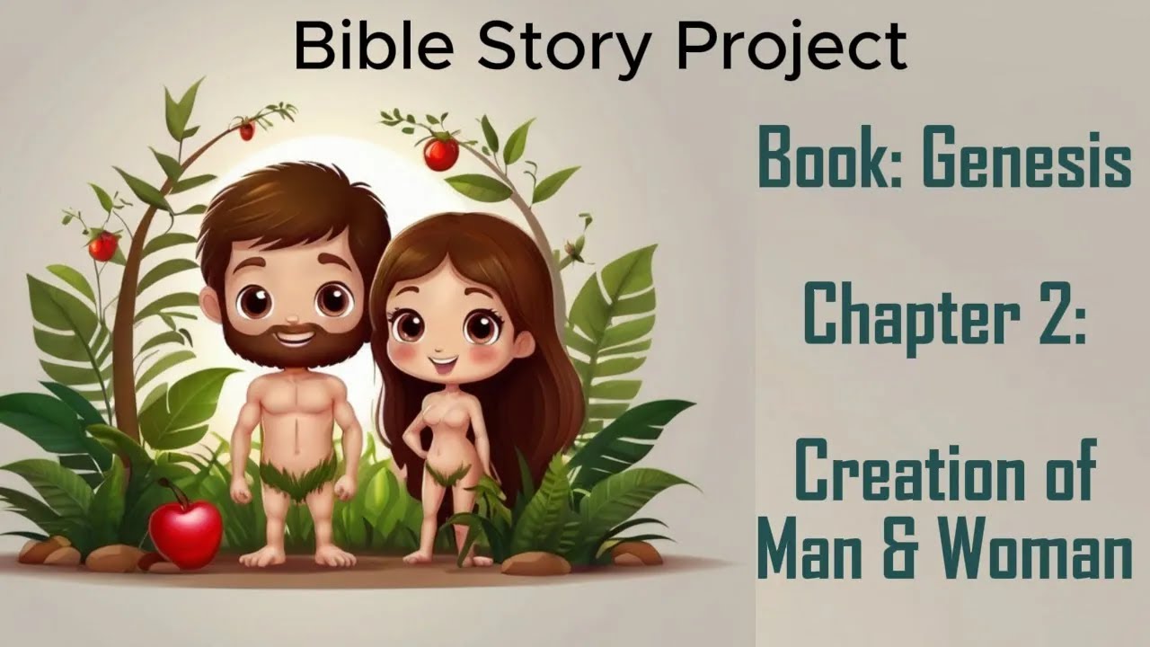 The Bible Story Project | Book: Genesis | Chapter 2: Creation of Man ...