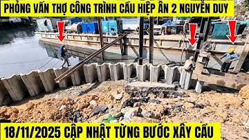 18 november 2025 Het geheim van het heien onthuld door de bouwvakkers van de Hiep An 2-brug