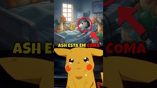 Ash Está em Coma? #shorts #curiosidades #anime