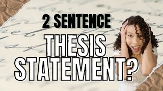 Can Your Thesis Statement be Two Sentences - Absolutely Studying
