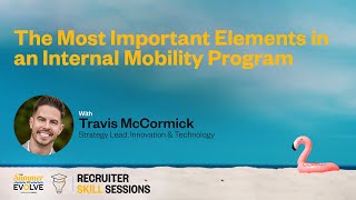 The Most Important Elements in an Internal Mobility Program