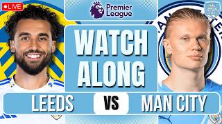 Leeds Vs Man City  Premier League Watchalong