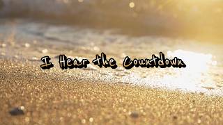 I Hear the Countdown (Official Lyric Video) - Kendra Dantes and Michael Ellery
