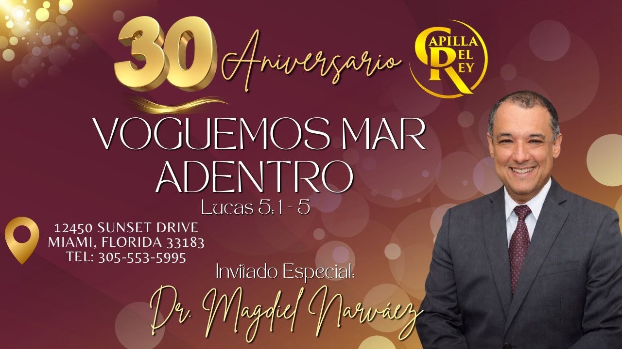 30 Aniversario: Voguemos mar adentro - Dr. Magdiel Narvaez Febrero 27/2026