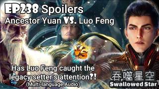 Swallowed Star EP238 Spoiler Luo Feng vs Yuan #吞噬星空234 吞噬星空235 吞噬星空235 吞噬星空236 episode234