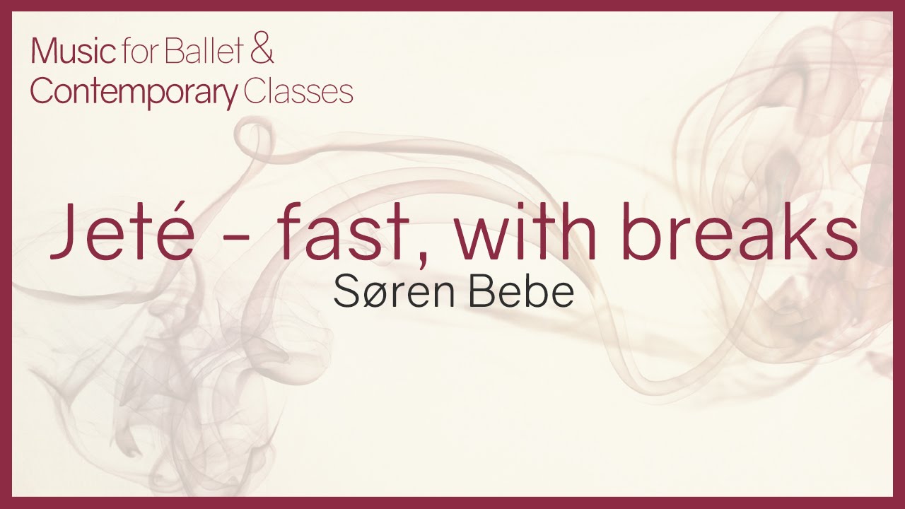 Music for Ballet Class. Jeté (fast, with breaks)