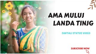 New Santali status video 2022 ||Ama Muluj    Landa Tinjg || Santali status video screenshot 2