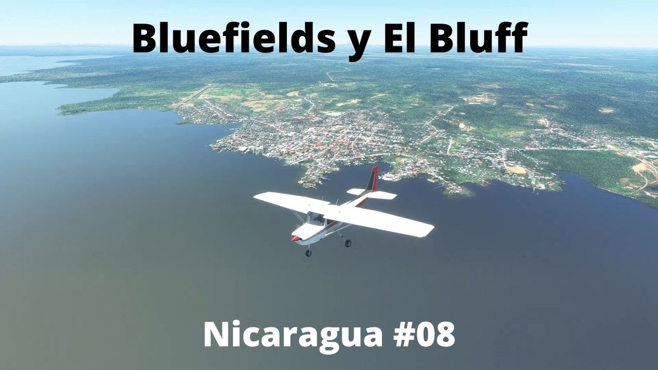 Volando por Bluefields y El Bluff/Volando por Nicaragua #08/Microsoft ...