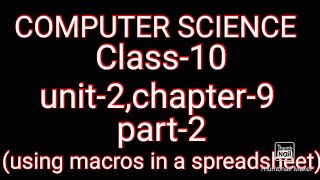 using macros in a spreadsheet ch 9 class-10 part 2