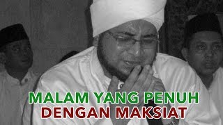 MALAM TAHUN BARU YANG PENUH DENGAN MAKSIAT - Habib Munzir Al Musawwa