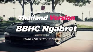 DJ BBHC NGABRET THAILAND STYLE x SLOW BASS by DJ FEBRI