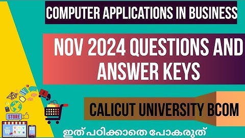 Computer Applications in Business Bcom Calicut University Nov 2024  previous question and answers