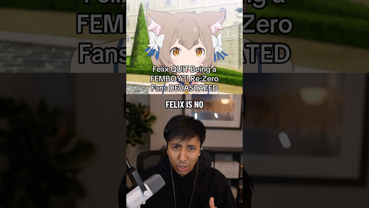 Felix QUIT Being a FEMBOY?! Re:Zero Fans are DEVASTATED. 