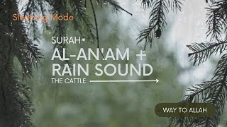 SURAH AL-AN'AM   Rain Sound II Sleeping mode relaxation II #waytoallah