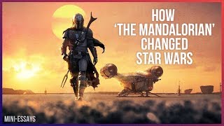 How The Mandalorian Has Already Changed Star Wars | Mini-Essays @thewalkingdeadsleep