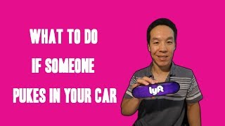 Uber or Lyft What To Do If Someone Pukes In Your Car